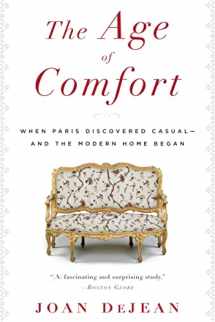 9781608192304-160819230X-The Age of Comfort: When Paris Discovered Casual--and the Modern Home Began