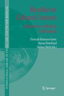 9781402042409-140204240X-Bioethics in Cultural Contexts: Reflections on Methods and Finitude (International Library of Ethics, Law, and the New Medicine, 28)