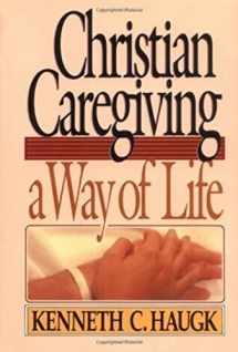 9780806621234-0806621230-Christian Caregiving: A Way of Life