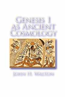 9781575063843-1575063840-Genesis 1 as Ancient Cosmology
