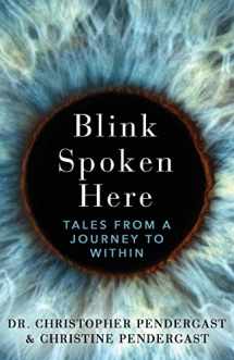 9781627202572-1627202579-Blink Spoken Here: Tales From A Journey To Within