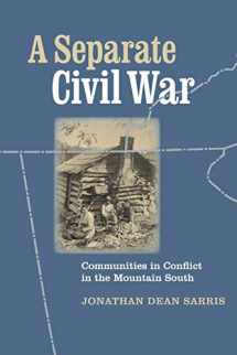 9780813925554-081392555X-A Separate Civil War: Communities in Conflict in the Mountain South (A Nation Divided: Studies in the Civil War Era)
