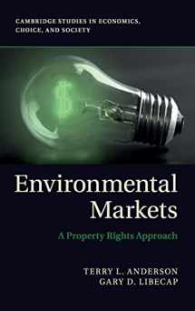 9781107010222-1107010225-Environmental Markets: A Property Rights Approach (Cambridge Studies in Economics, Choice, and Society)