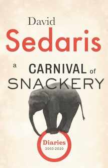 9780316558792-0316558796-A Carnival of Snackery: Diaries (2003-2020)