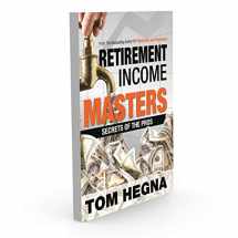 9780989000178-0989000176-Retirement Income Masters Secrets of the Pros [Hardcover]