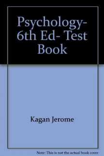 9780155726406-0155726404-Psychology, 6th Ed, Test Book