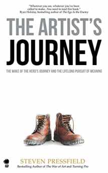 9781936891542-1936891549-The Artist's Journey: The Wake of the Hero's Journey and the Lifelong Pursuit of Meaning