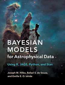 9781107133082-1107133084-Bayesian Models for Astrophysical Data: Using R, JAGS, Python, and Stan