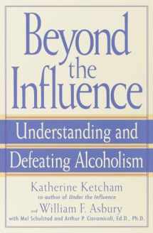 9780553380149-0553380141-Beyond the Influence: Understanding and Defeating Alcoholism