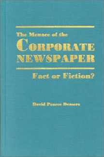 9780813822693-0813822696-The Menace of the Corporate Newspaper: Fact or Fiction?