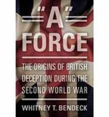 9781612512334-161251233X-"A" Force: The Origins of British Deception During the Second World War