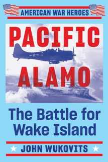 9780451212054-0451212053-Pacific Alamo (American War Heroes)