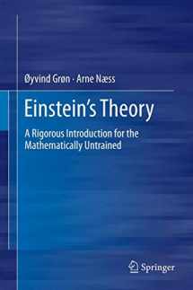 9781489997326-1489997326-Einstein's Theory: A Rigorous Introduction for the Mathematically Untrained