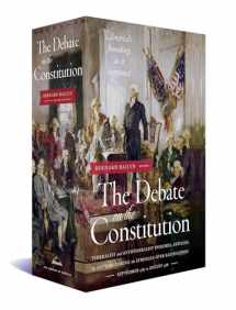 9781598534115-1598534114-The Debate on the Constitution: Federalist and Anti-Federalist Speeches, Articles, and Letters During the Struggle over Ratification 1787-1788: A Library of America Boxed Set