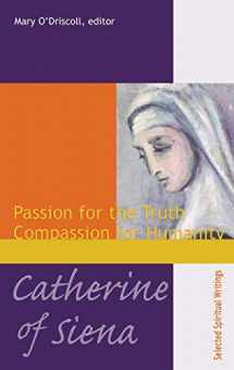 9781565482357-1565482352-Catherine of Siena: Passion for the Truth--Compassion for Humanity