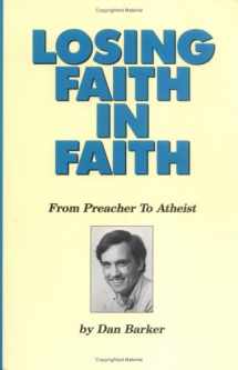 9781877733079-1877733075-Losing Faith in Faith: From Preacher to Atheist