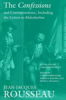 9780874518368-0874518369-The Confessions and Correspondence, Including the Letters to Malesherbes (Collected Writings of Rousseau)
