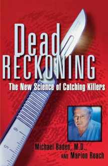 9780684852713-0684852713-Dead Reckoning: The New Science of Catching Killers