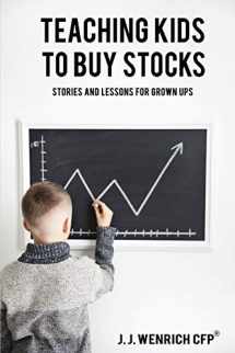 9781733797726-1733797726-Teaching Kids to Buy Stocks: Stories and Lessons for Grown-Ups