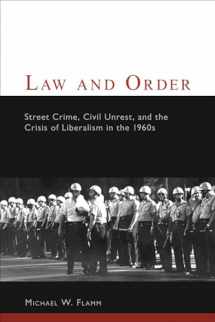 9780231115131-023111513X-Law and Order: Street Crime, Civil Unrest, and the Crisis of Liberalism in the 1960s (Columbia Studies in Contemporary American History)