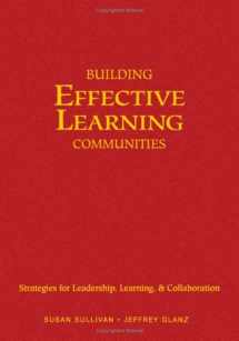 9780761939825-0761939822-Building Effective Learning Communities: Strategies for Leadership, Learning, & Collaboration