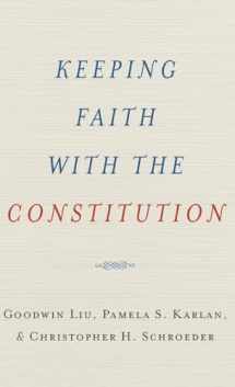 9780199738779-0199738777-Keeping Faith with the Constitution (Inalienable Rights)