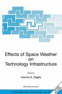 9781402027475-1402027478-Effects of Space Weather on Technology Infrastructure: Proceedings of the NATO ARW on Effects of Space Weather on Technology Infrastructure, Rhodes, ... II: Mathematics, Physics and Chemistry, 176)