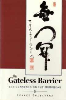 9781570627262-1570627266-Gateless Barrier: Zen Comments on the Mumonkan