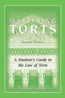 9781531025328-1531025323-Mastering Torts: A Student's Guide to the Law of Torts