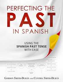 9781534948709-1534948708-Perfecting the Past in Spanish