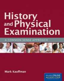 9781449660260-1449660266-History and Physical Examination: A Common Sense Approach: A Common Sense Approach