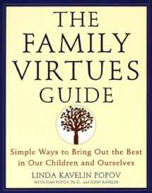 9780452278103-0452278104-The Family Virtues Guide: Simple Ways to Bring Out the Best in Our Children and Ourselves
