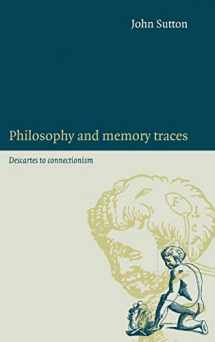9780521591942-0521591945-Philosophy and Memory Traces: Descartes to Connectionism