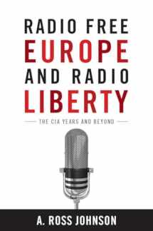 9780804773560-0804773564-Radio Free Europe and Radio Liberty: The CIA Years and Beyond (Cold War International History Project)