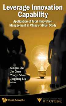 9789814317856-9814317853-LEVERAGE INNOVATION CAPABILITY: APPLICATION OF TOTAL INNOVATION MANAGEMENT IN CHINA'S SMES' STUDY