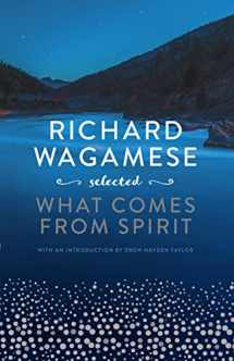 9781771622752-177162275X-Richard Wagamese Selected: What Comes from Spirit
