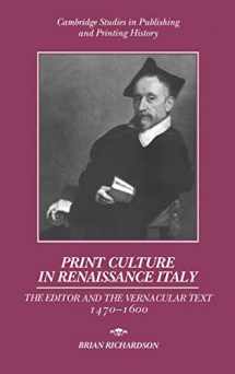 9780521420327-0521420326-Print Culture in Renaissance Italy: The Editor and the Vernacular Text, 1470–1600 (Cambridge Studies in Publishing and Printing History)