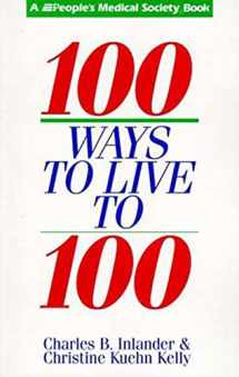 9780802775573-0802775578-100 Ways to Live to 100