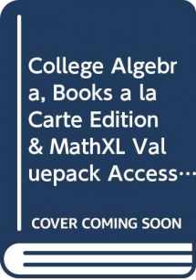 9780321941961-0321941969-College Algebra, Books a la Carte Edition & MathXL Valuepack Access Card (6-months) Package