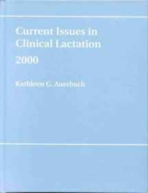 9780763710248-0763710245-Current Issues in Clinical Lactation, 2000