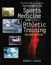 9781435464384-1435464389-Student Workbook for France' Introduction to Sports Medicine and Athletic Training