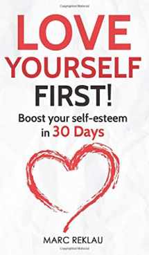 9789918950942-9918950943-Love Yourself First!: Boost your self-esteem in 30 Days (Change Your Habits, Change Your Life)