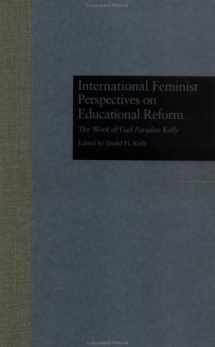 9780815320050-0815320051-International Feminist Perspectives on Educational Reform : The Work of Gail Paradise Kelly