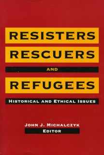 9781556129704-155612970X-Resisters, Rescuers, and Refugees: Historical and Ethical Issues