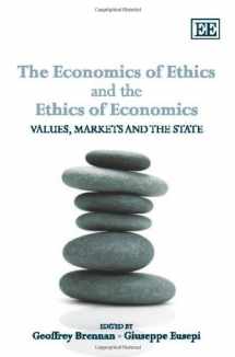 9781848446540-1848446543-The Economics of Ethics and the Ethics of Economics: Values, Markets and the State