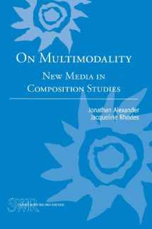 9780814134122-0814134122-On Multimodality: New Media in Composition Studies (Studies in Writing and Rhetoric)