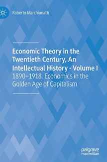 9783030402969-3030402967-Economic Theory in the Twentieth Century, An Intellectual History - Volume I: 1890-1918. Economics in the Golden Age of Capitalism