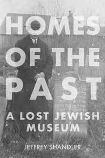 9780253069986-025306998X-Homes of the Past: A Lost Jewish Museum (The Modern Jewish Experience)