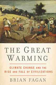 9781596913929-1596913924-The Great Warming: Climate Change and the Rise and Fall of Civilizations