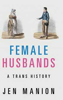 9781108483803-1108483801-Female Husbands: A Trans History